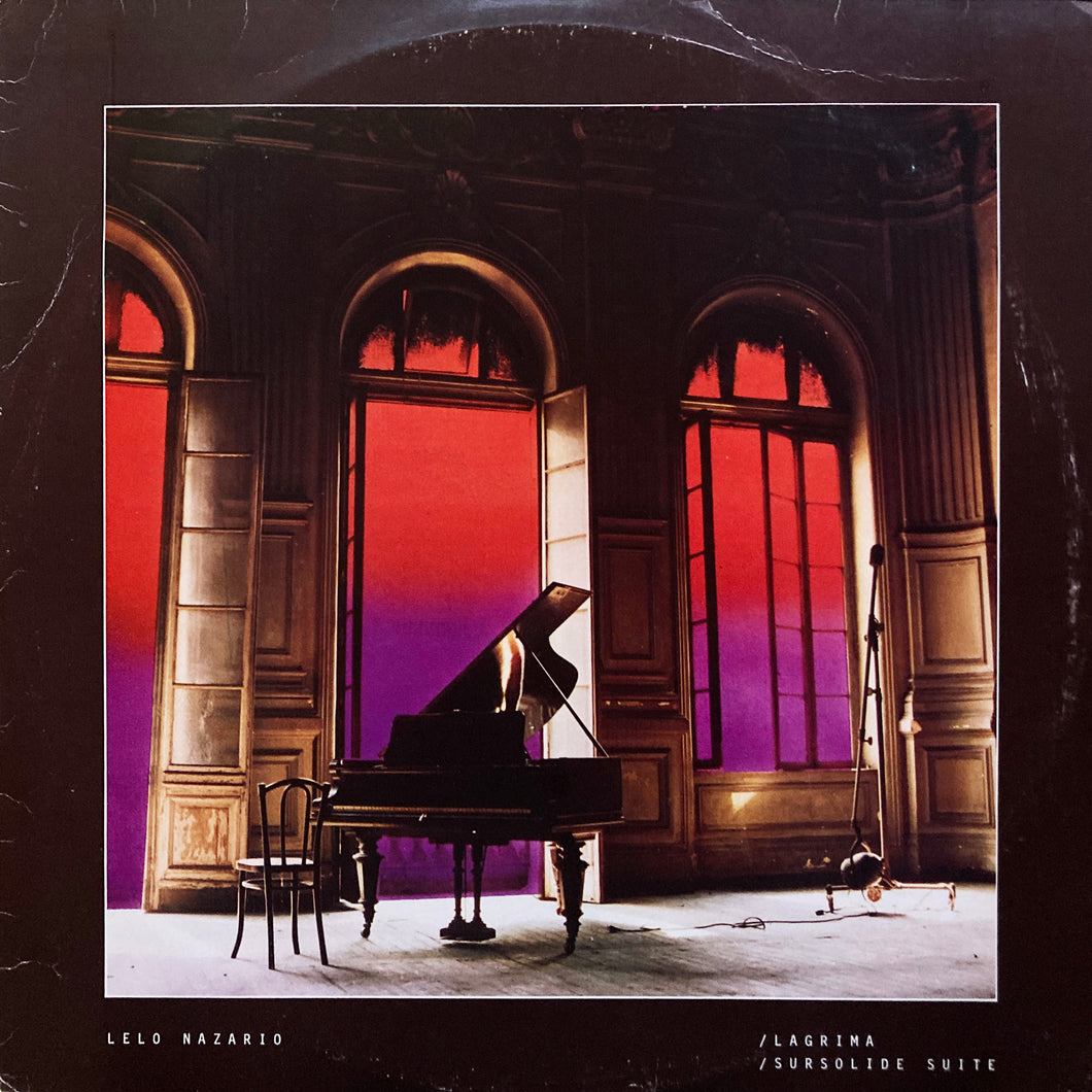 Lelo Nazario “Lagrima / Sursolide Suite”