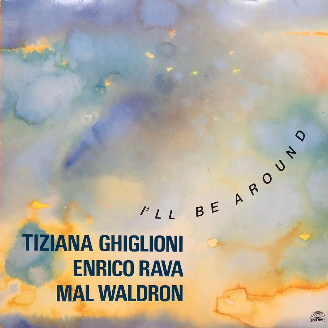 T. Ghiglioni, E. Rava, M. Waldron “I’ll be Around”