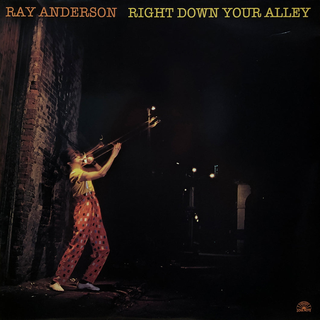 Ray Anderson “Right Down Your Alley”