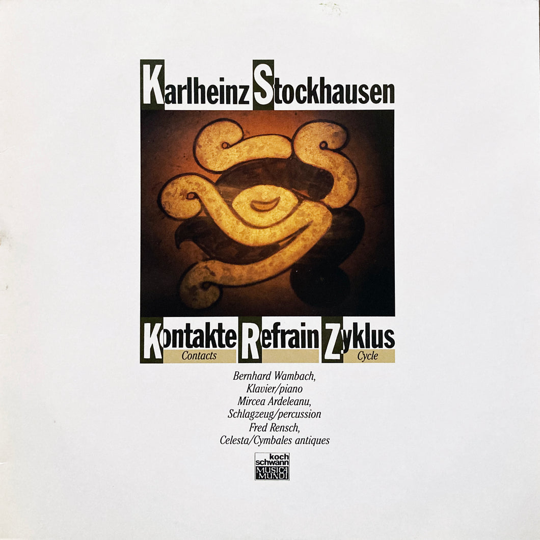 Bernhard Wambach “Karlheinz Stockhausen : Kontakte / Refrain / Zyklus”