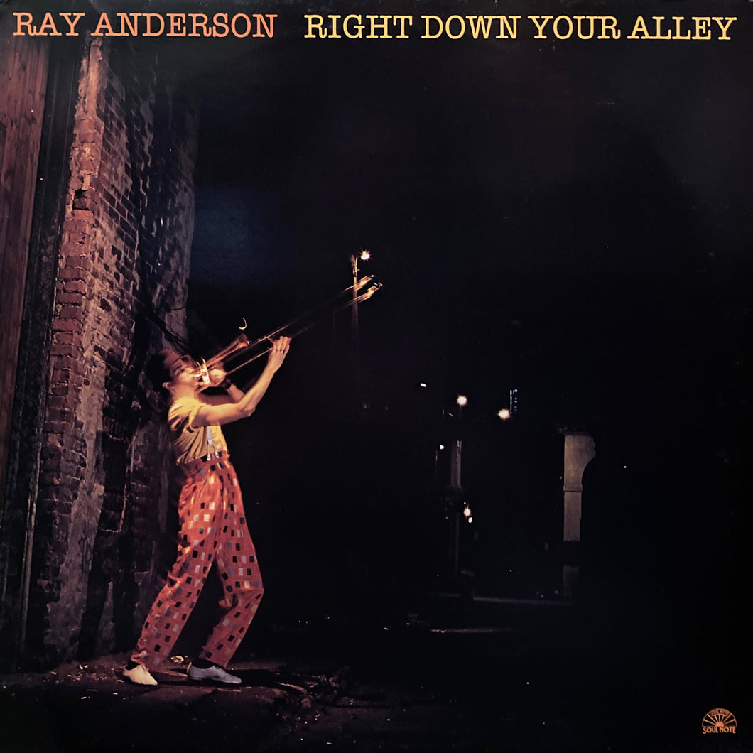Ray Anderson “Right Down Your Alley”