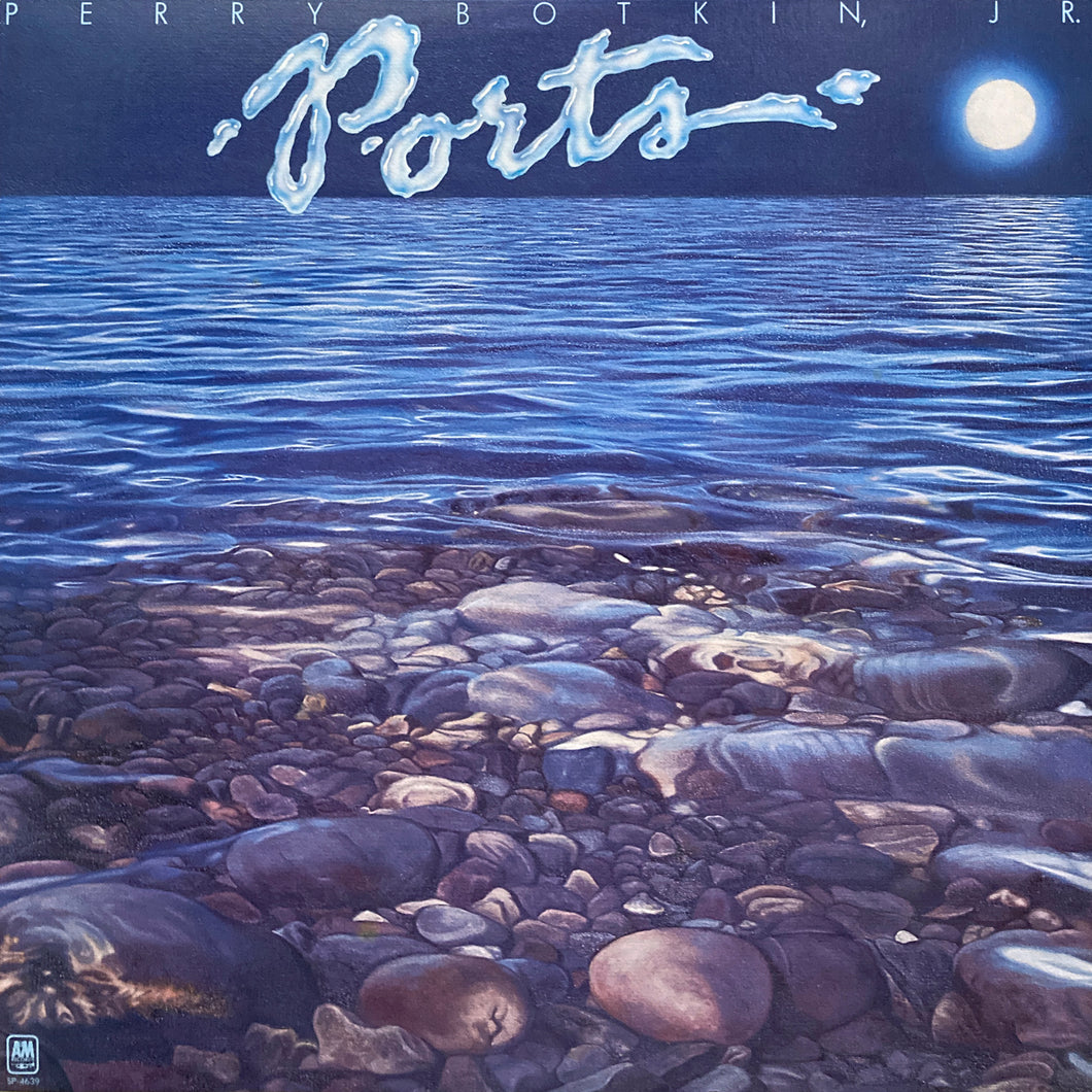 Perry Botkin, Jr. “Ports”
