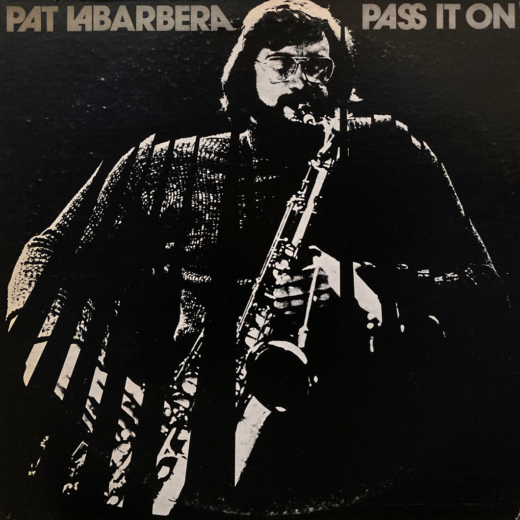 Pat LaBarbera  “Pass It On”