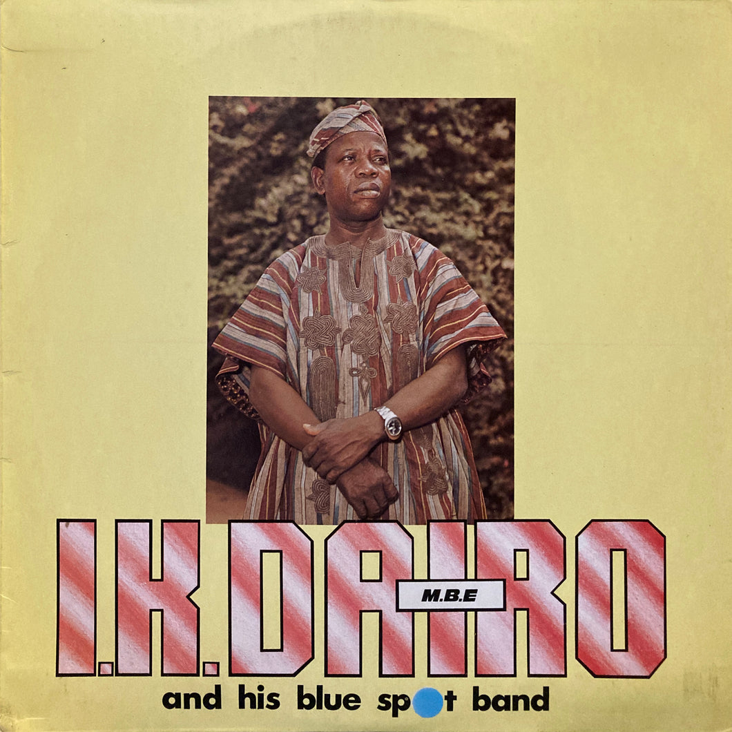 I.K. Dairo M.B.E. and His Blue Spot Band “S.T.”
