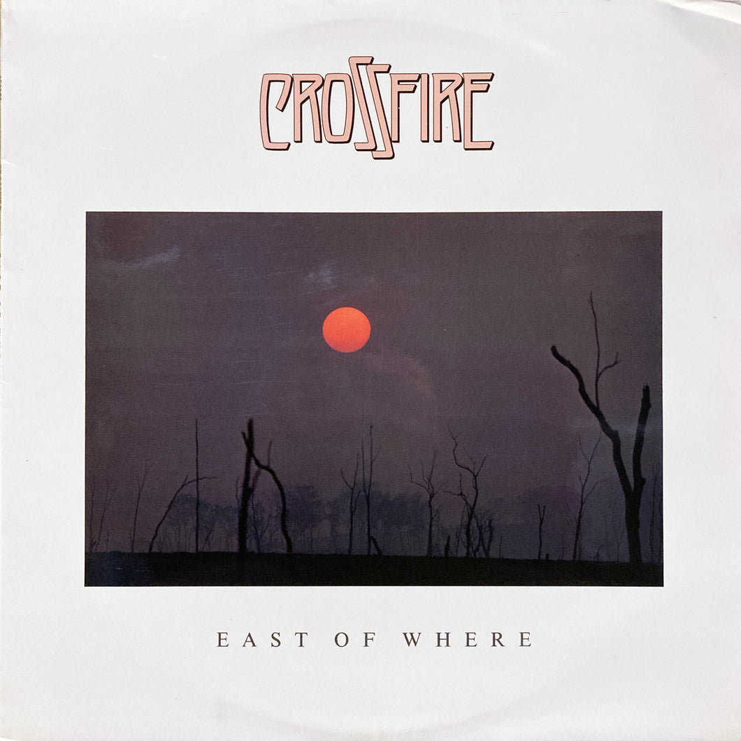 Crossfire “East of Where”