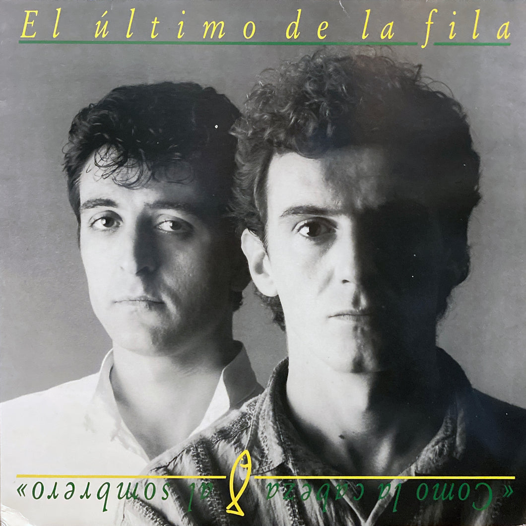 El Ultimo de la Fila “Como la Cabeza al Sombrero”