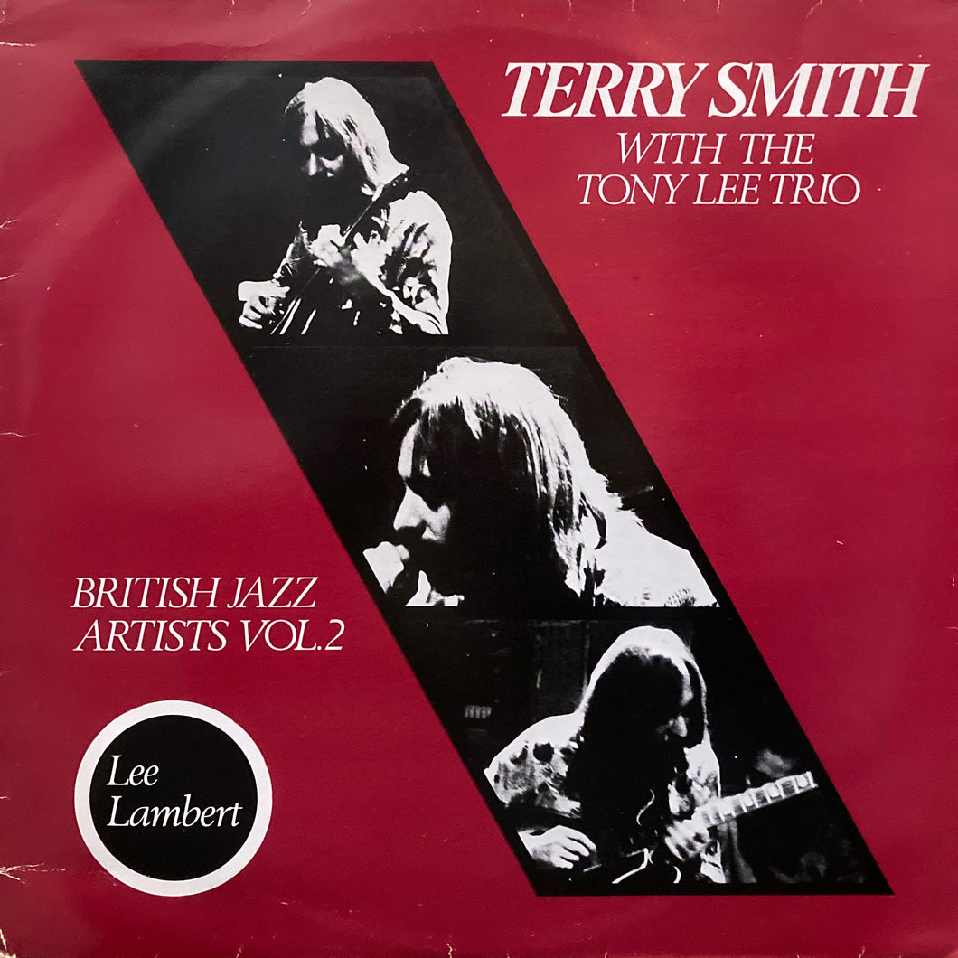 Terry Smith with the Tony Lee Trio “British Jazz Artists Vol.2”