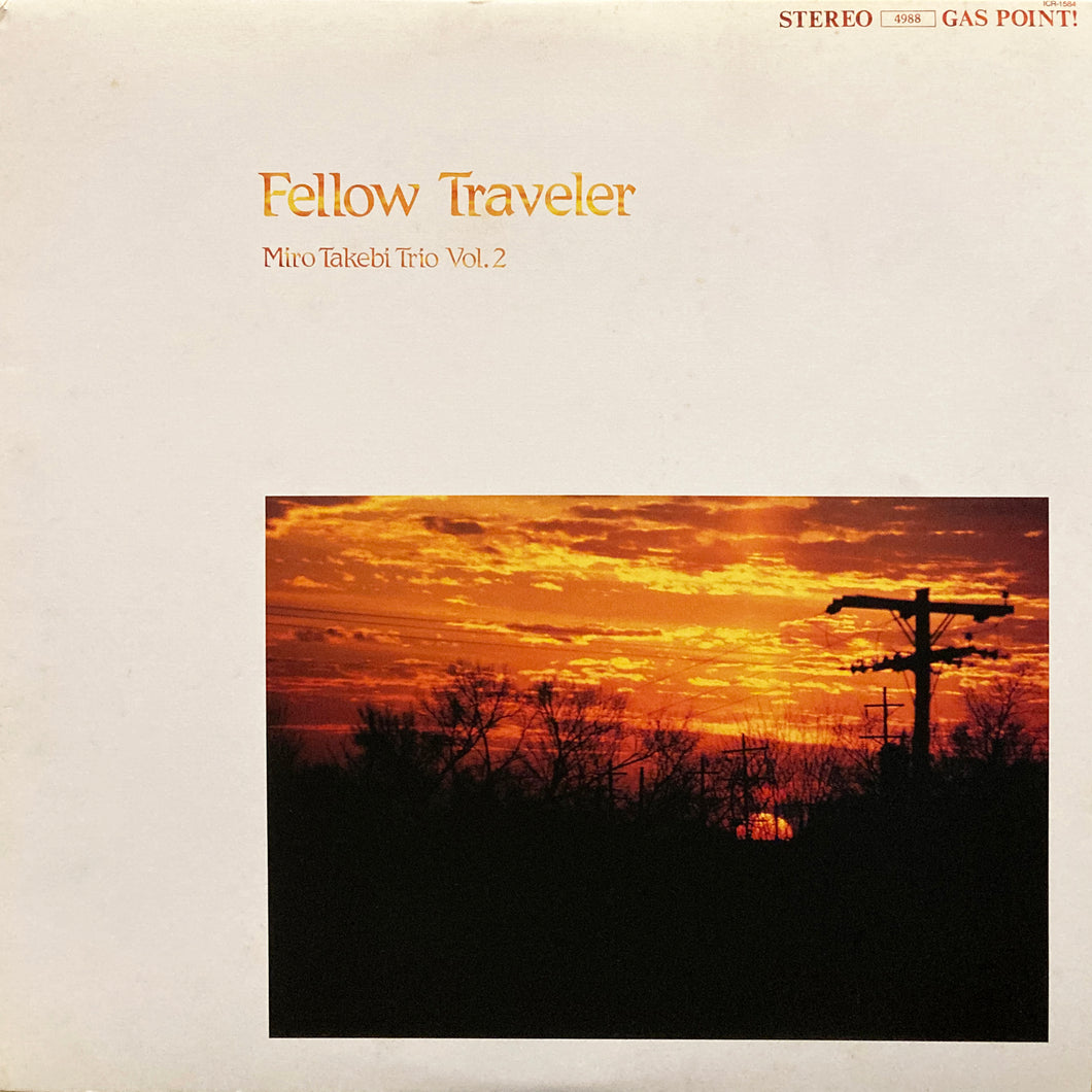 Miro Takebi Trio Vol. 2 “Fellow Traveler”