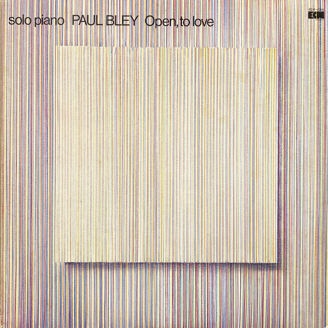 Paul Bley “Open, to Love”