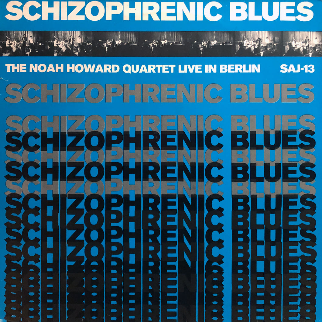 The Noah Howard Quartet “Schizophrenic Blues”