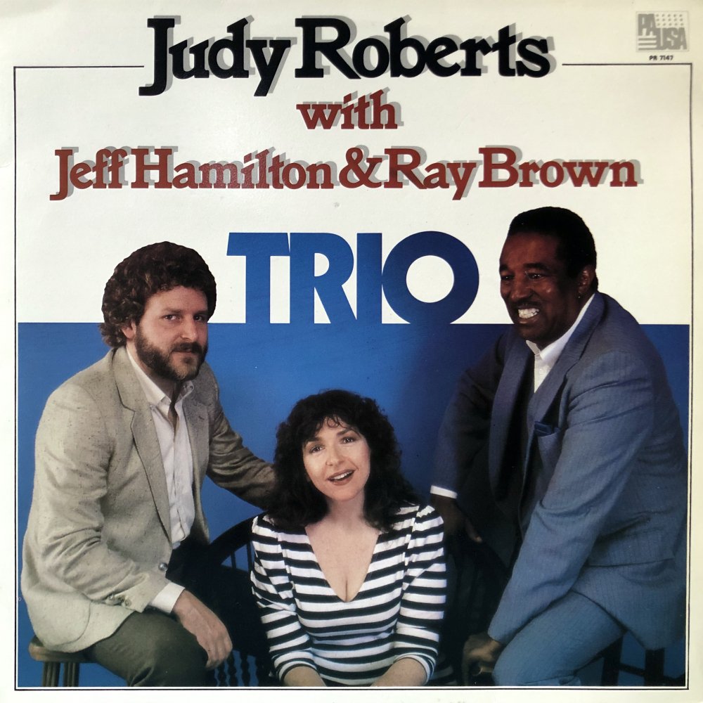 Judy Roberts with Jeff Hamilton & Raybrown 