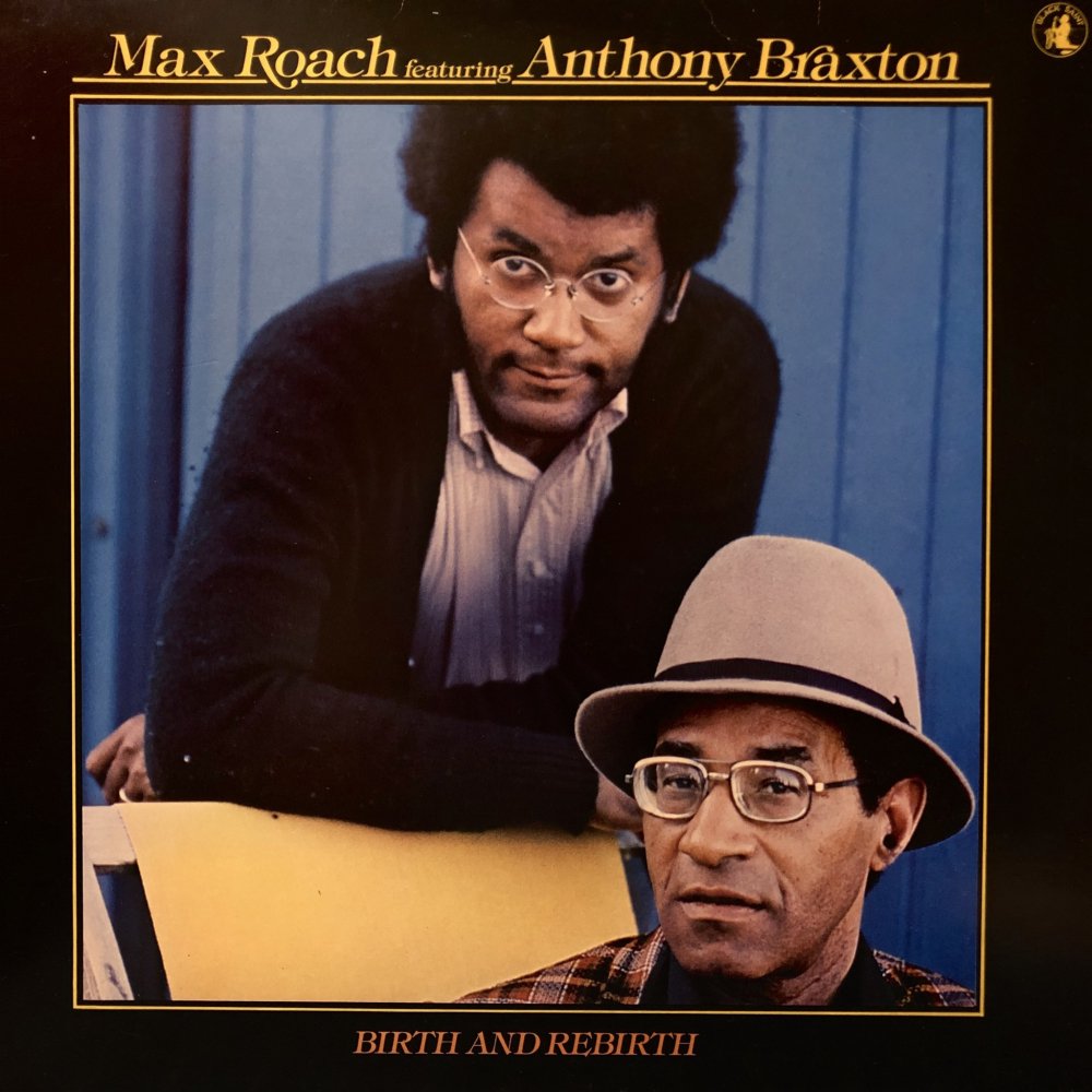 Max Roach feat. Anthony Braxton 