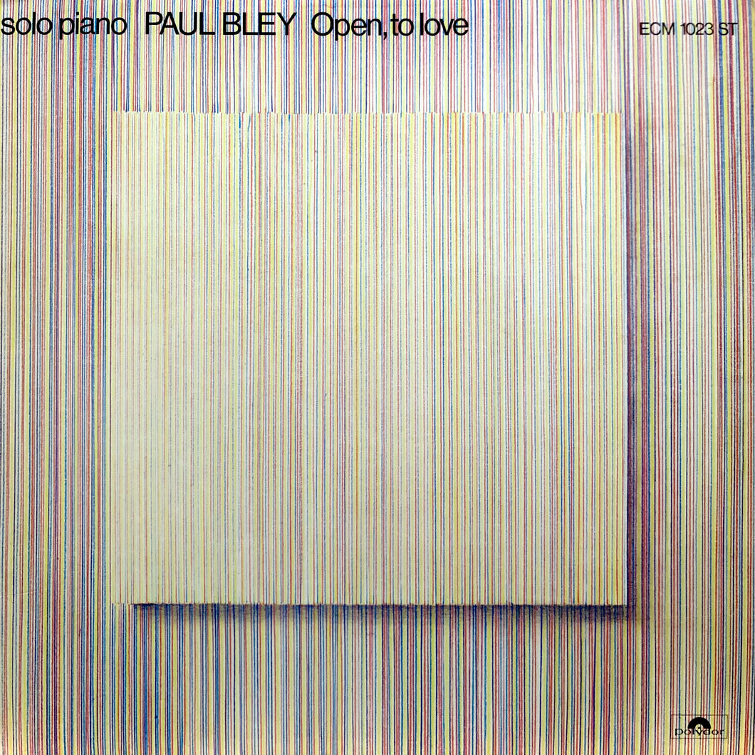 Paul Bley “Open, to Love”