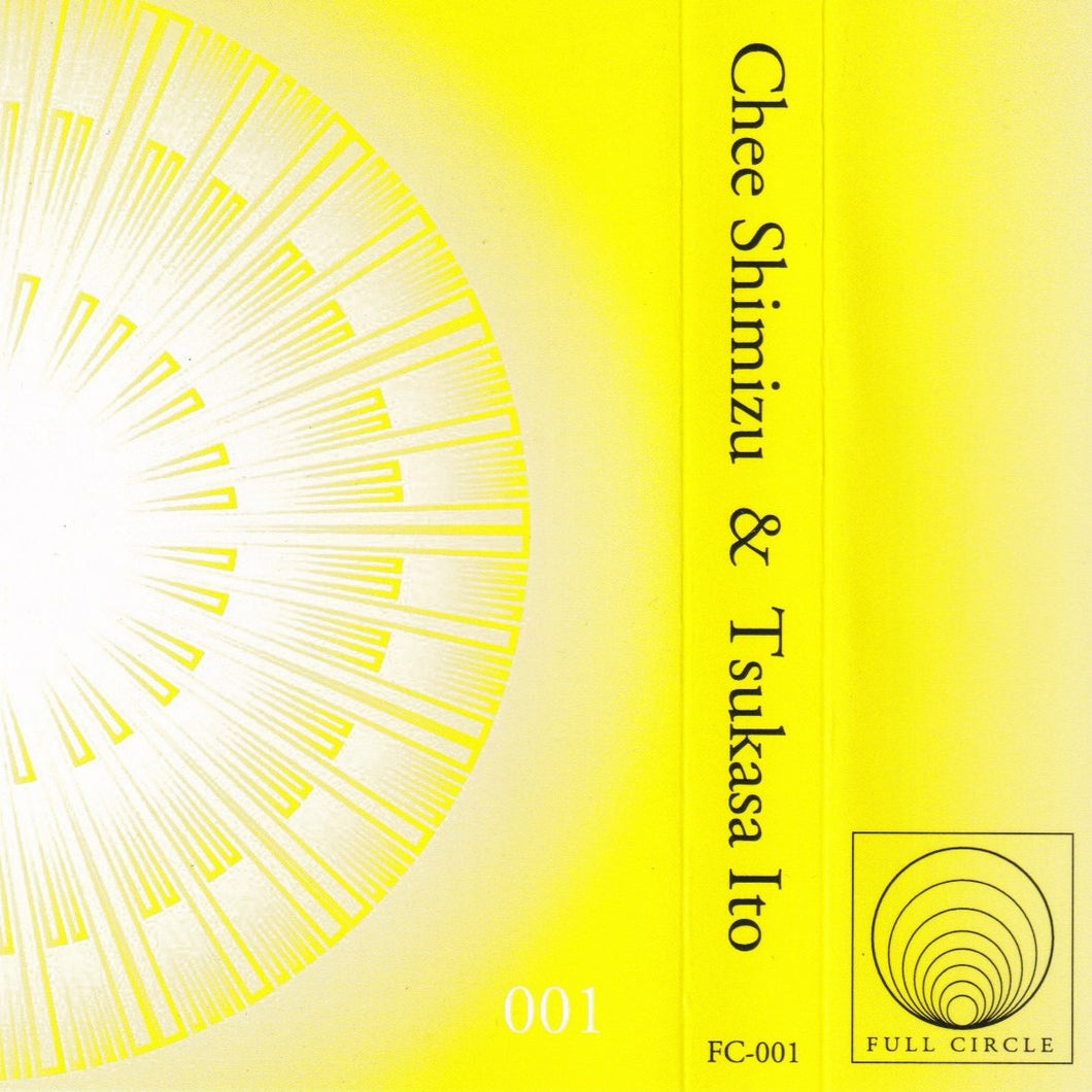 Chee Shimizu & Tsukasa Ito “Full Circle 001” Tape