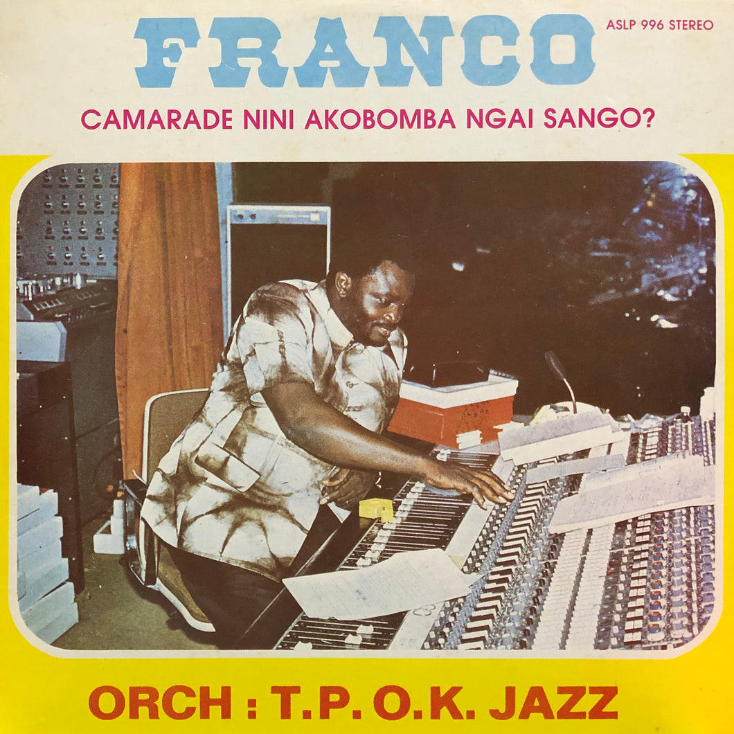 Franco avec le T.P. O.K. Jazz “Camarade Nini Akobomba Ngai Sango?”