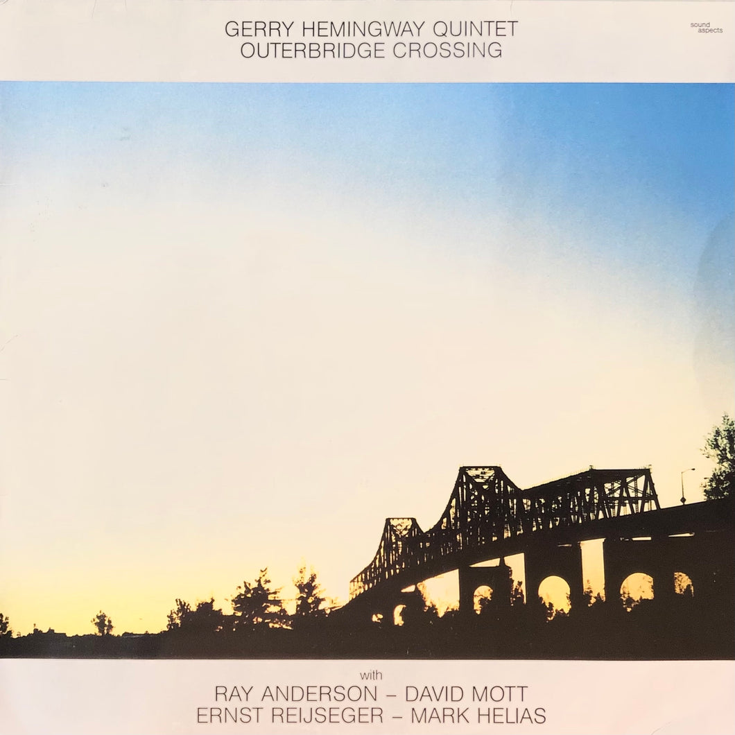 Gerry Hemingway Quintet “Outerbridge Crossing”