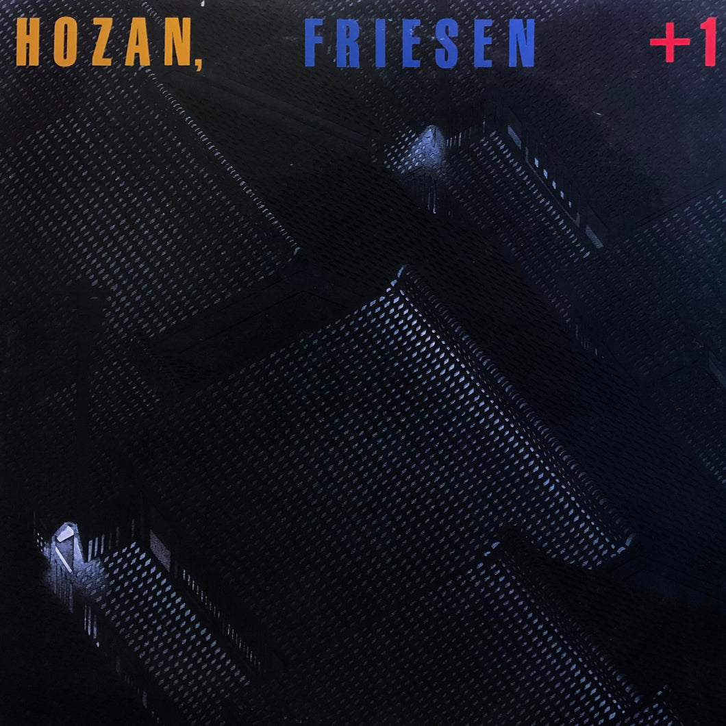 Hozan, Friesen + 1 “S.T.”
