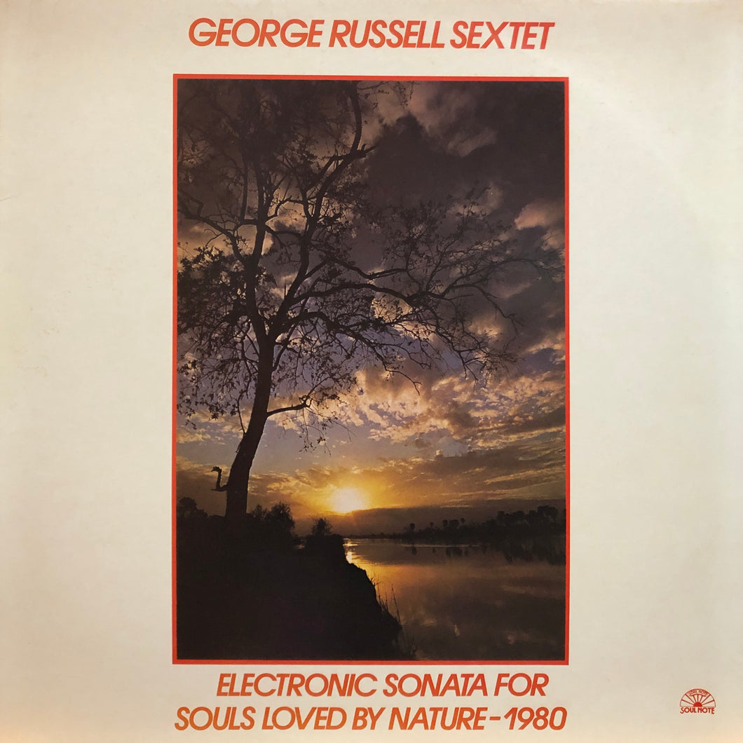 George Russell Sextet “Electronic Sonata for Souls Loved by Nature-1980”