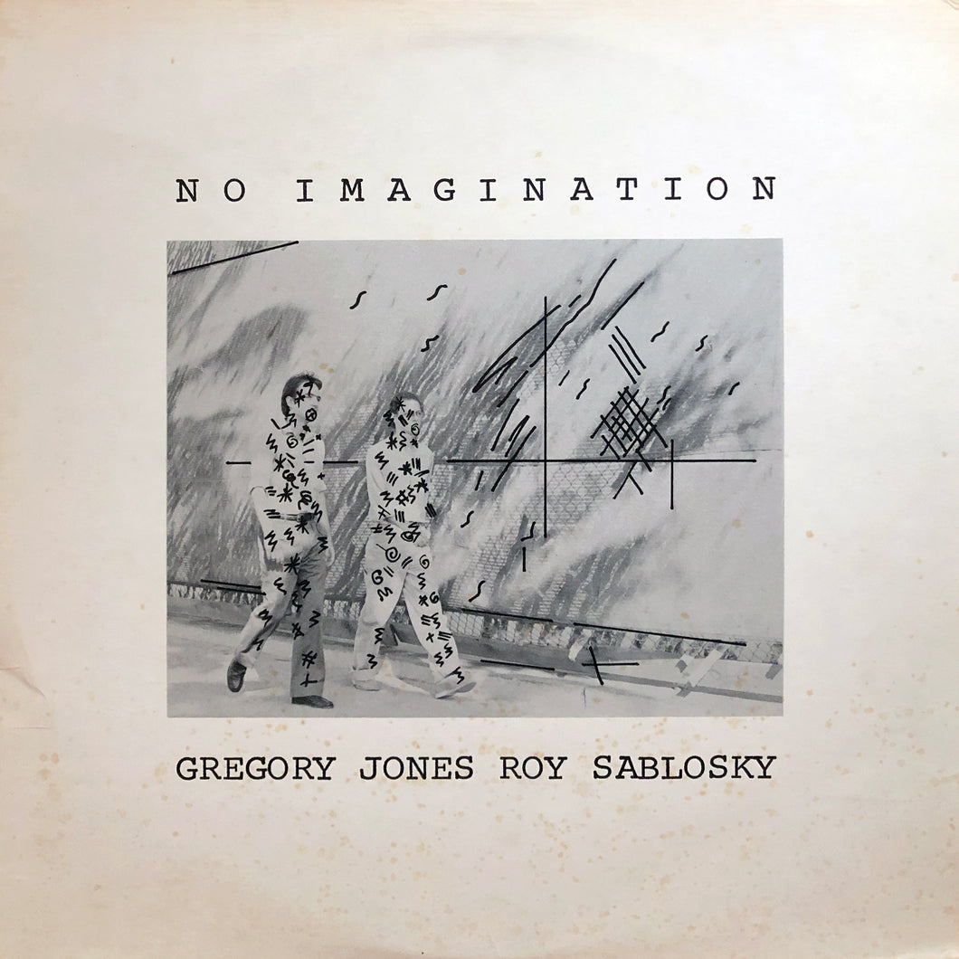 Gregory Jones, Roy Sablosky “No Imagination”