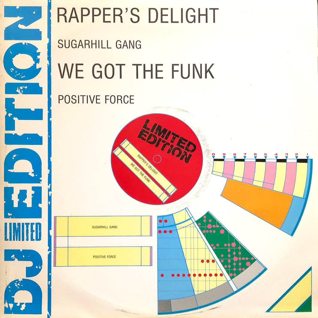Sugarhill Gang / Positive Force “Rapper’s Delight /  We Got The Funk”