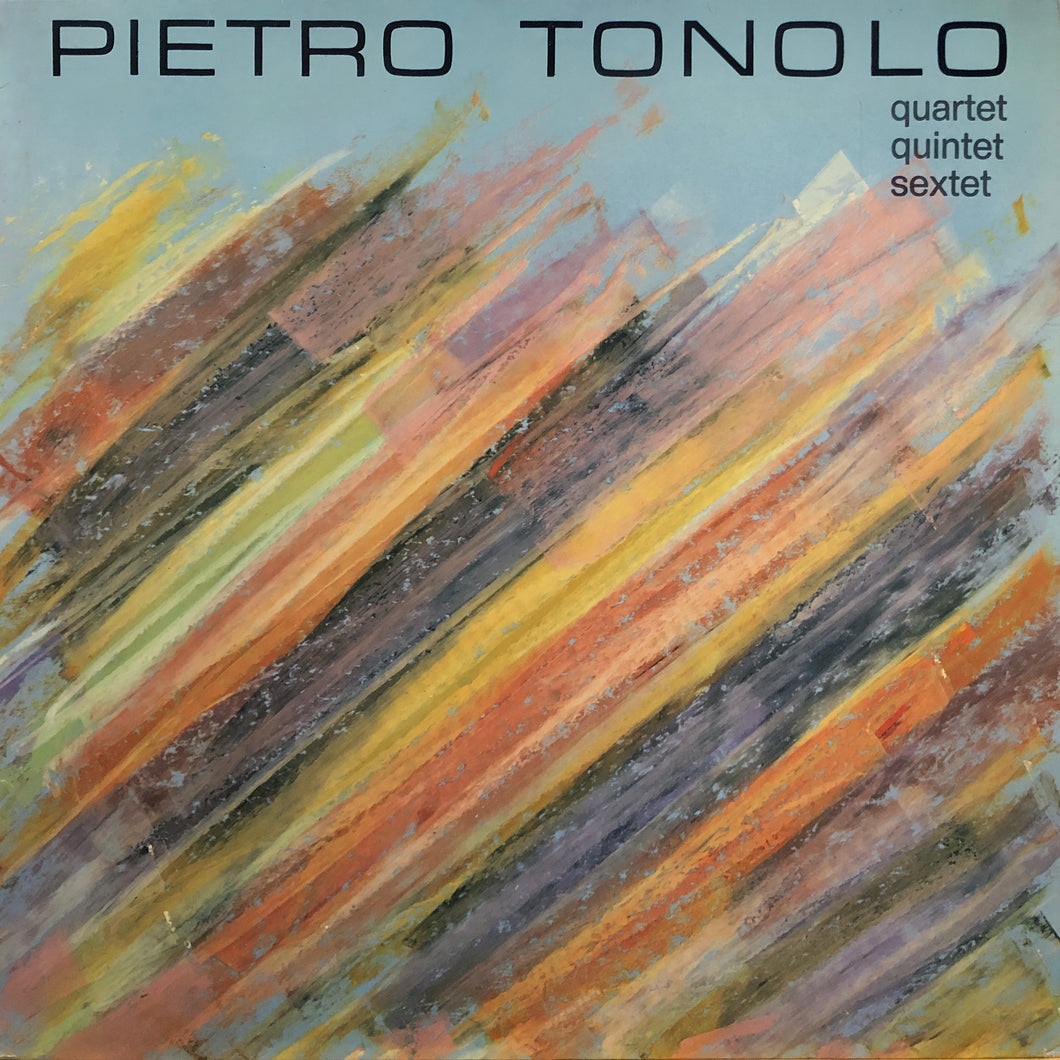 Pietro Tonolo “Quartet Quintet Sextet”