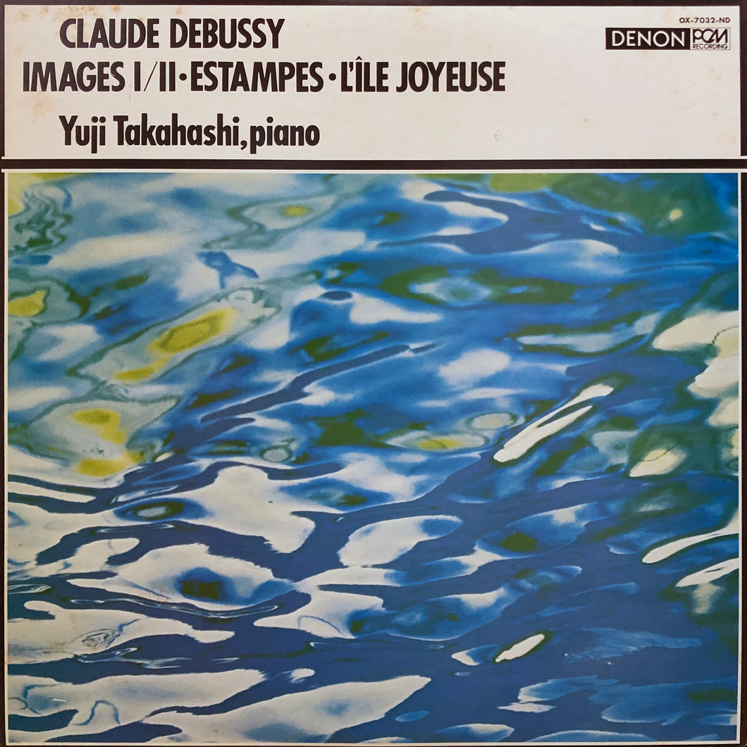Yuji Takahashi “Claude Debussy : Images I/II”