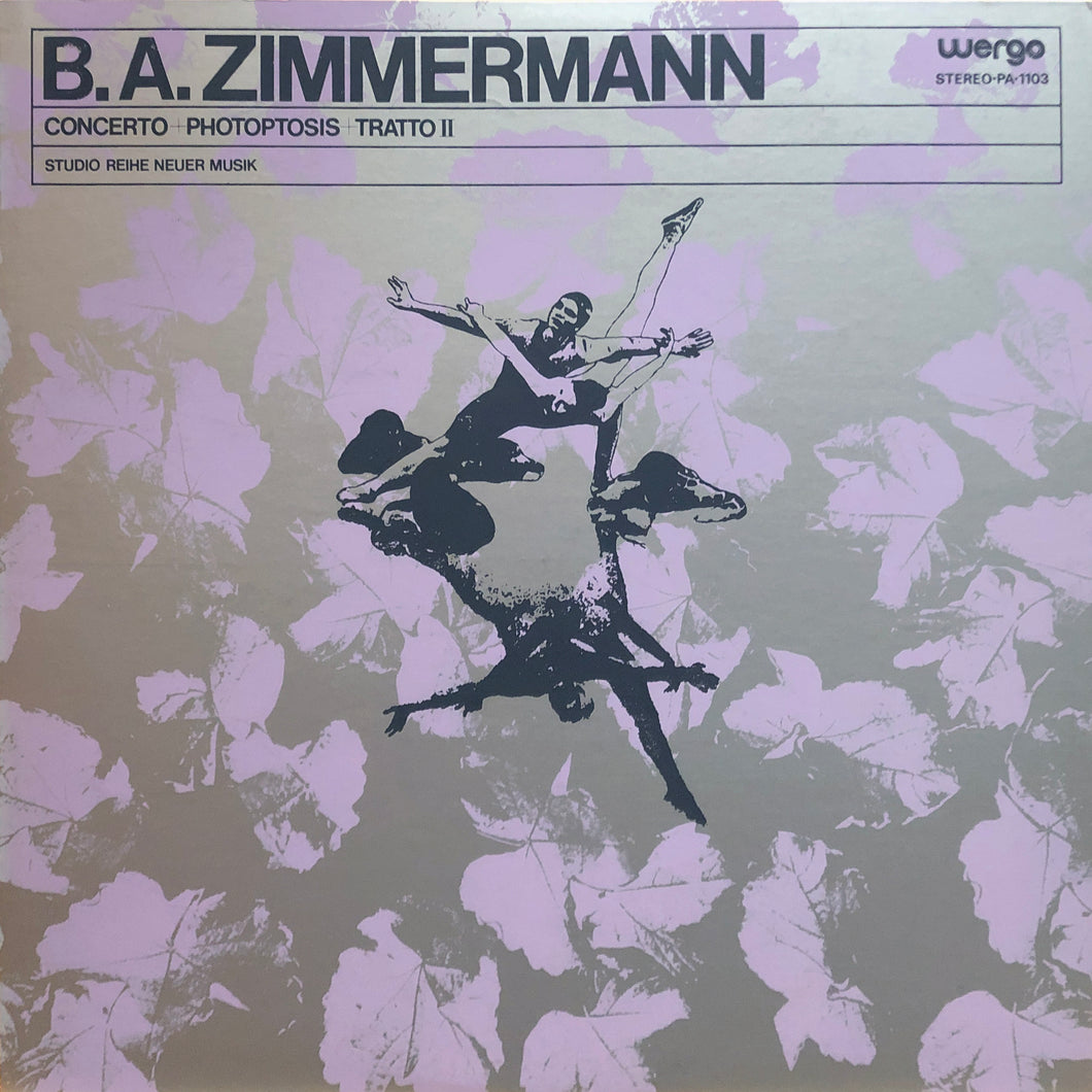 B.A. Zimmermann “Concerto + Photoptosis + Tratto II”