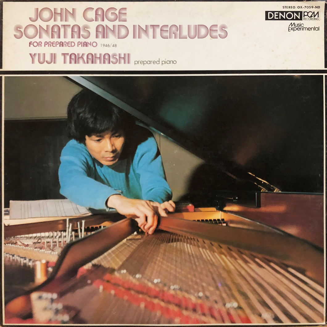 Yuji Takahashi “John Cage: Sonatas and Interludes for Prepared Piano”