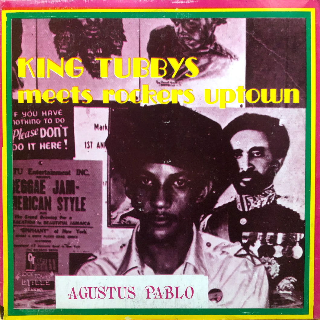 Augustus Pablo “King Tubbys meets Rockers Uptown”