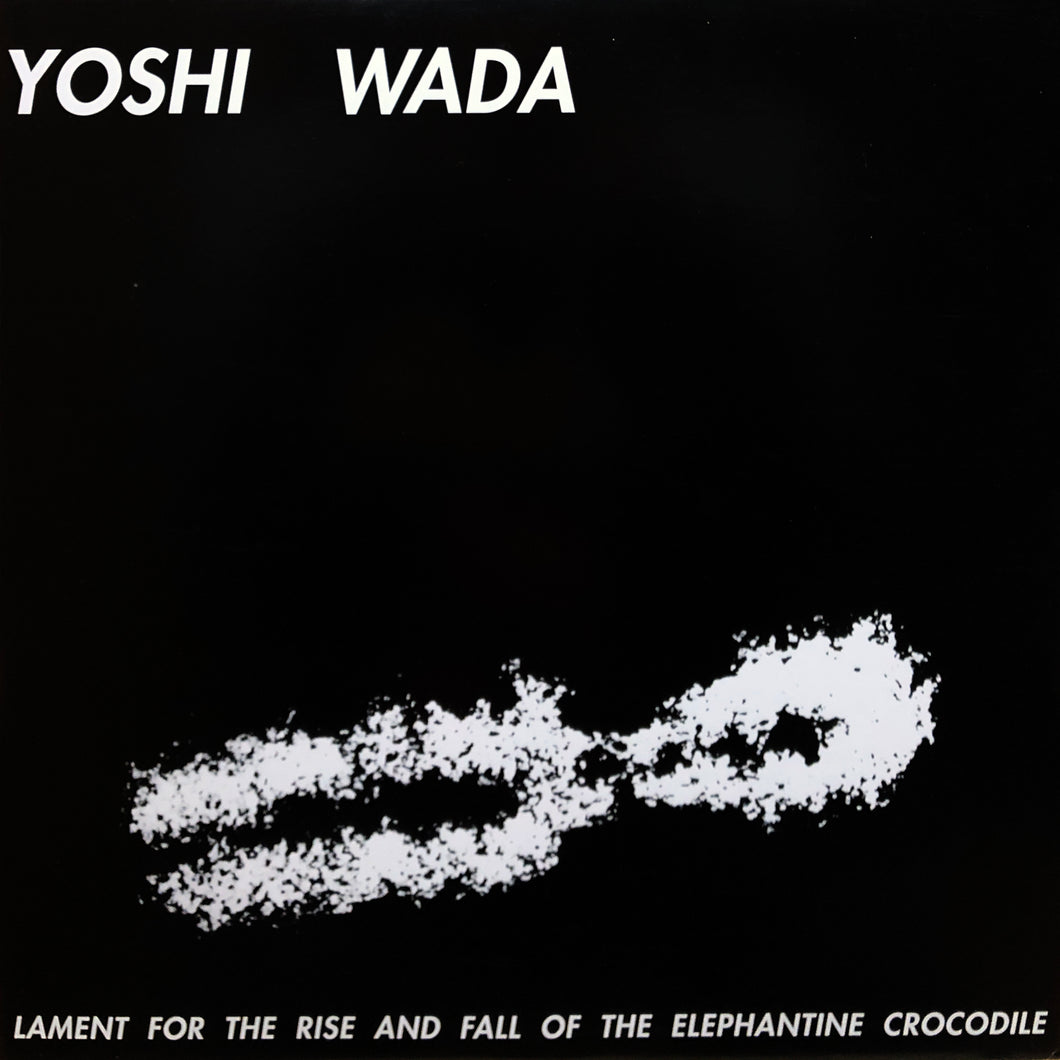 Yoshi Wada “Lament for the Rise and Fall of the Elephantine Crocodile”