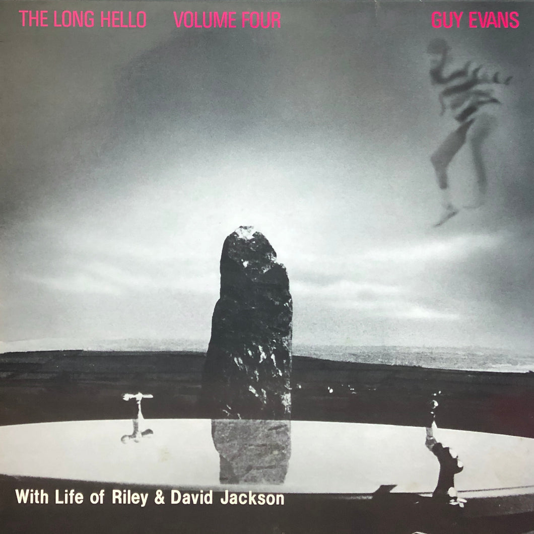 Guy Evans “The Long Hello Volume Four”