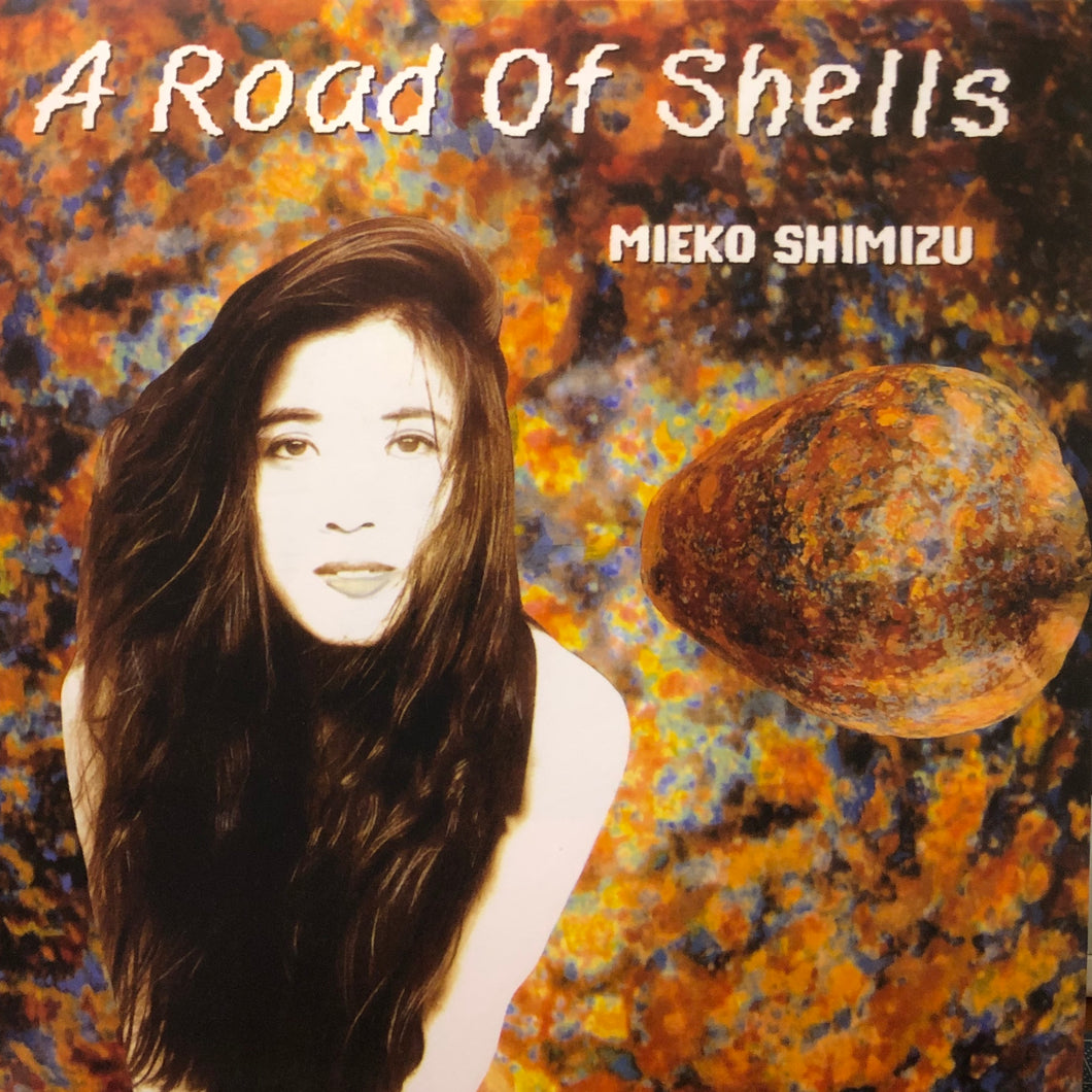 Mieko Shimizu “A Road Of Shells”