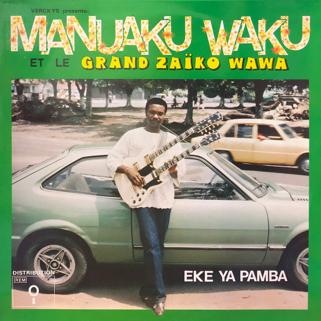 Manuaku Waku Et Le Grand Zaïko Wawa “Eke Ya Pamba”