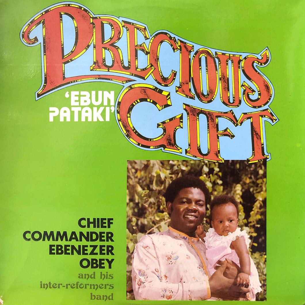 Chief Commander Ebenezer Obey “Precious Gift - Ebun Pataki”