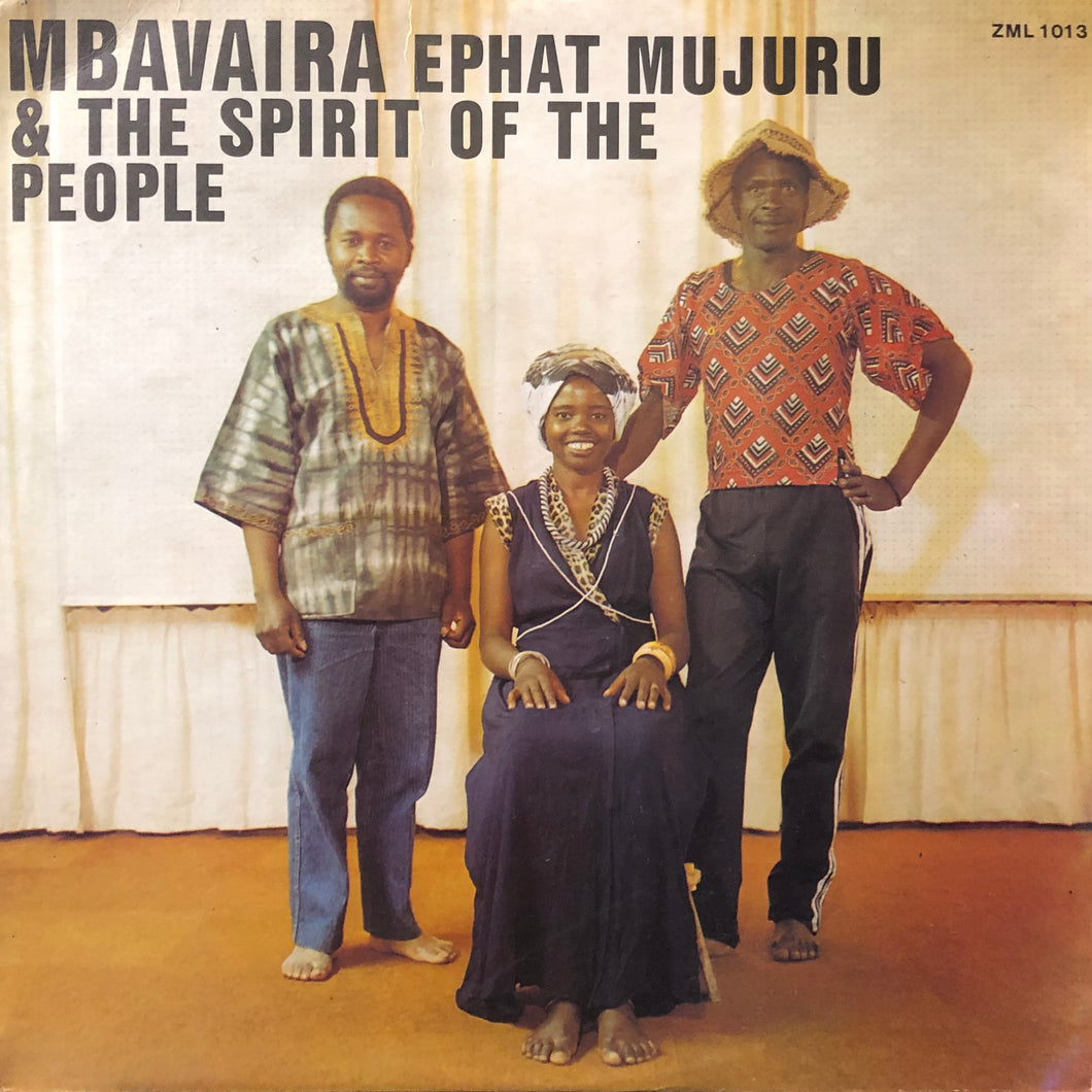 Ephat Mujuru & The Spirit of the People “Mbavaira”