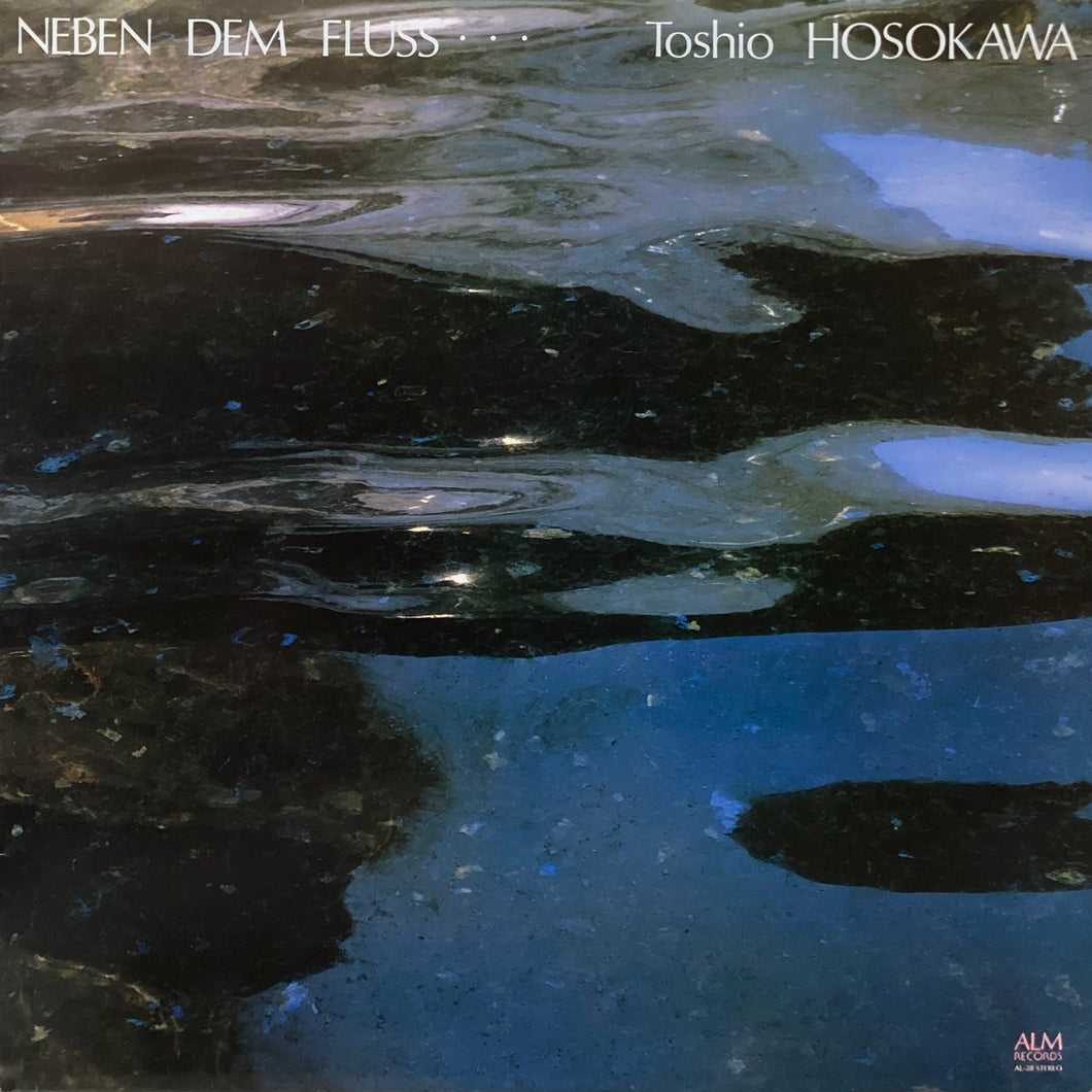 Toshio Hosokawa “Neben Dem Fluss…”