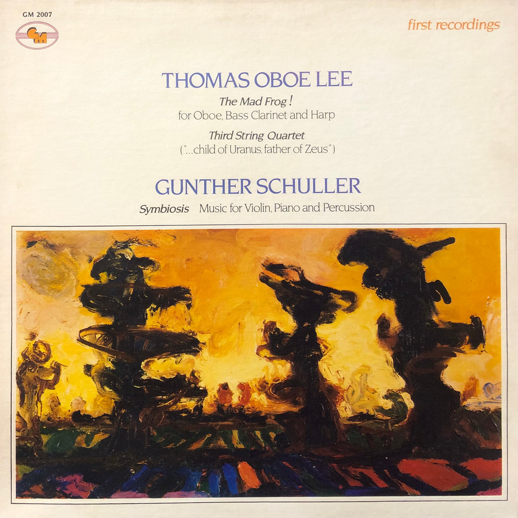 Thomas Oboe Lee/Gunther Schuller “The Mad Frog! / This String Quartet / Symboisis”
