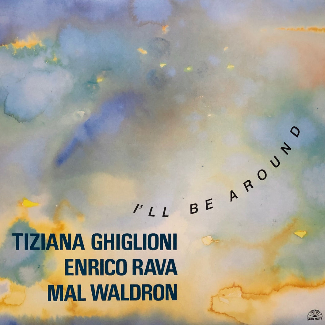 T. Ghiglioni, E. Rava, M. Waldron “I’ll be Around”