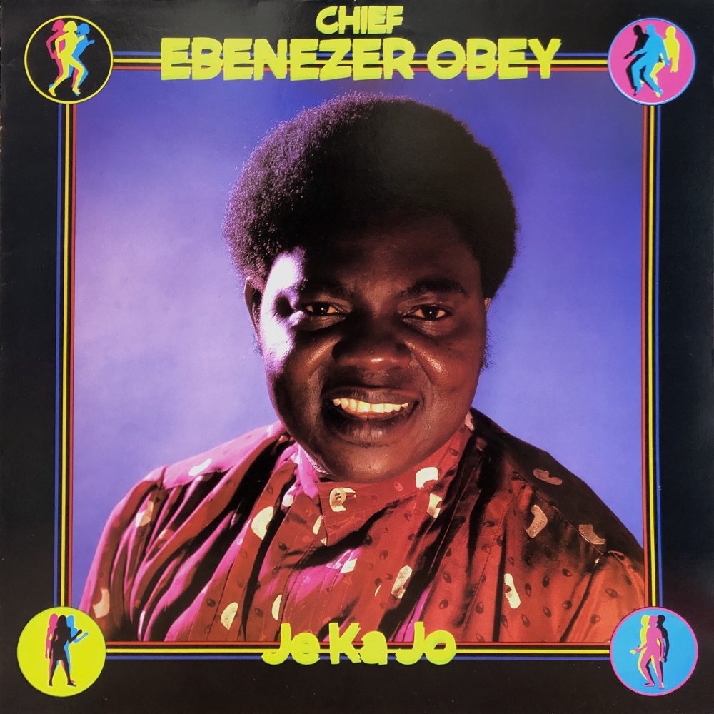 Chief Ebenezer Obey “Je Ka Jo”